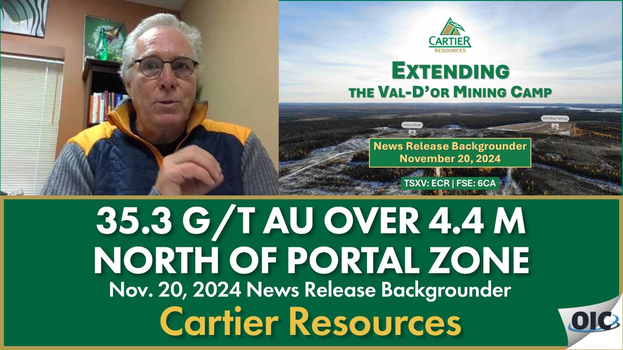 Cartier Resources Cuts High-Grade 35.3 g/t North of Portal Zone – Online Investment Conference