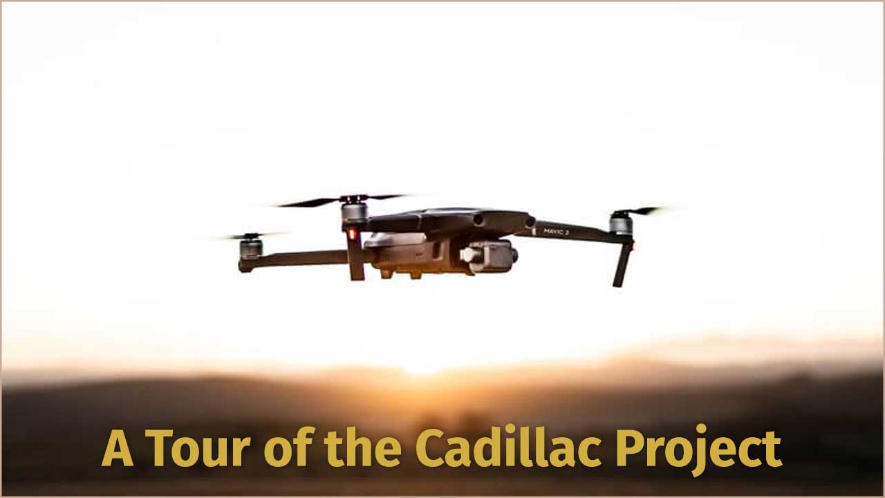 A Drone Tour of the Cadillac Project – Ten Targets Across 15 Kilometres